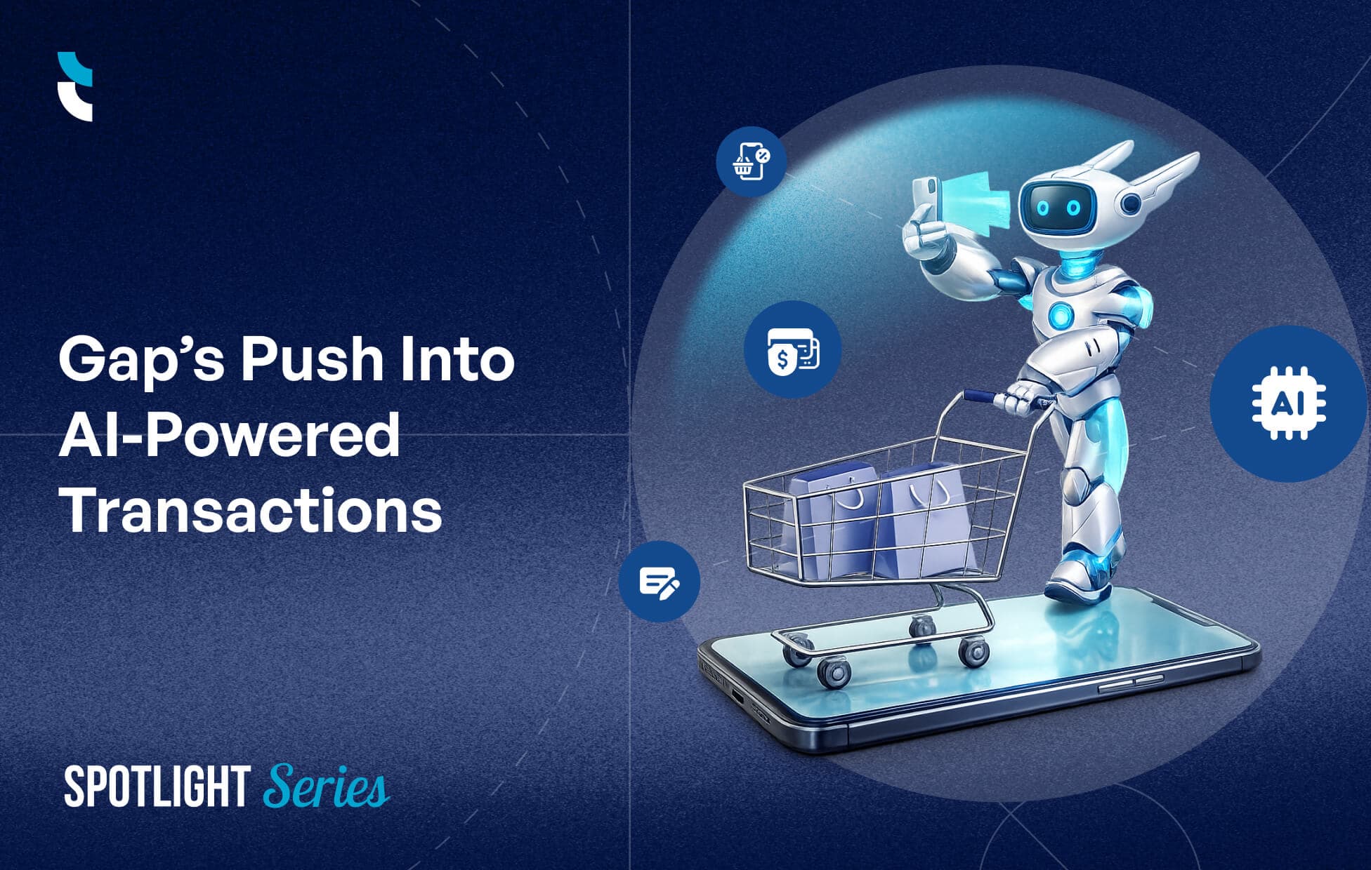 TRU Spotlight series - GAP-s Push Into AI-Powered Transactionsjpg